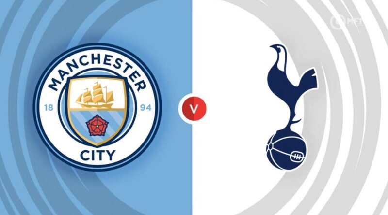 Manchester City vs. Tottenham Hotspur